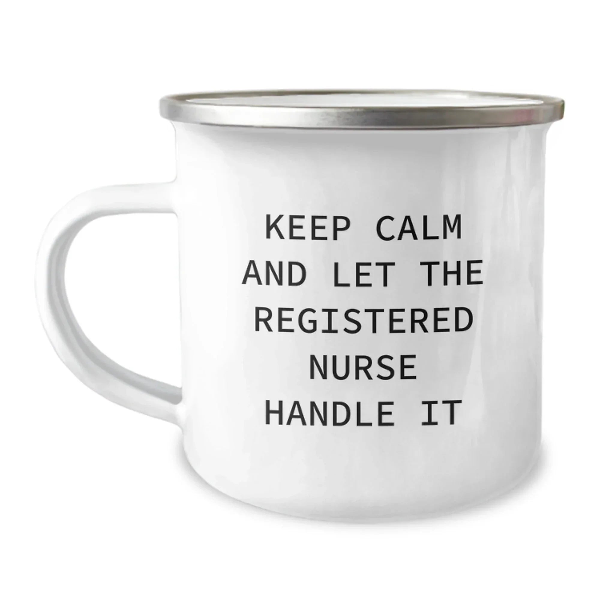 Funny Keepsake Gifts from Friends to Registered Nurse Birthday Camping Mug - 'Keep Calm And Let The Registered Nurse Handle It' - Ideal for Coworkers, Family, or Men