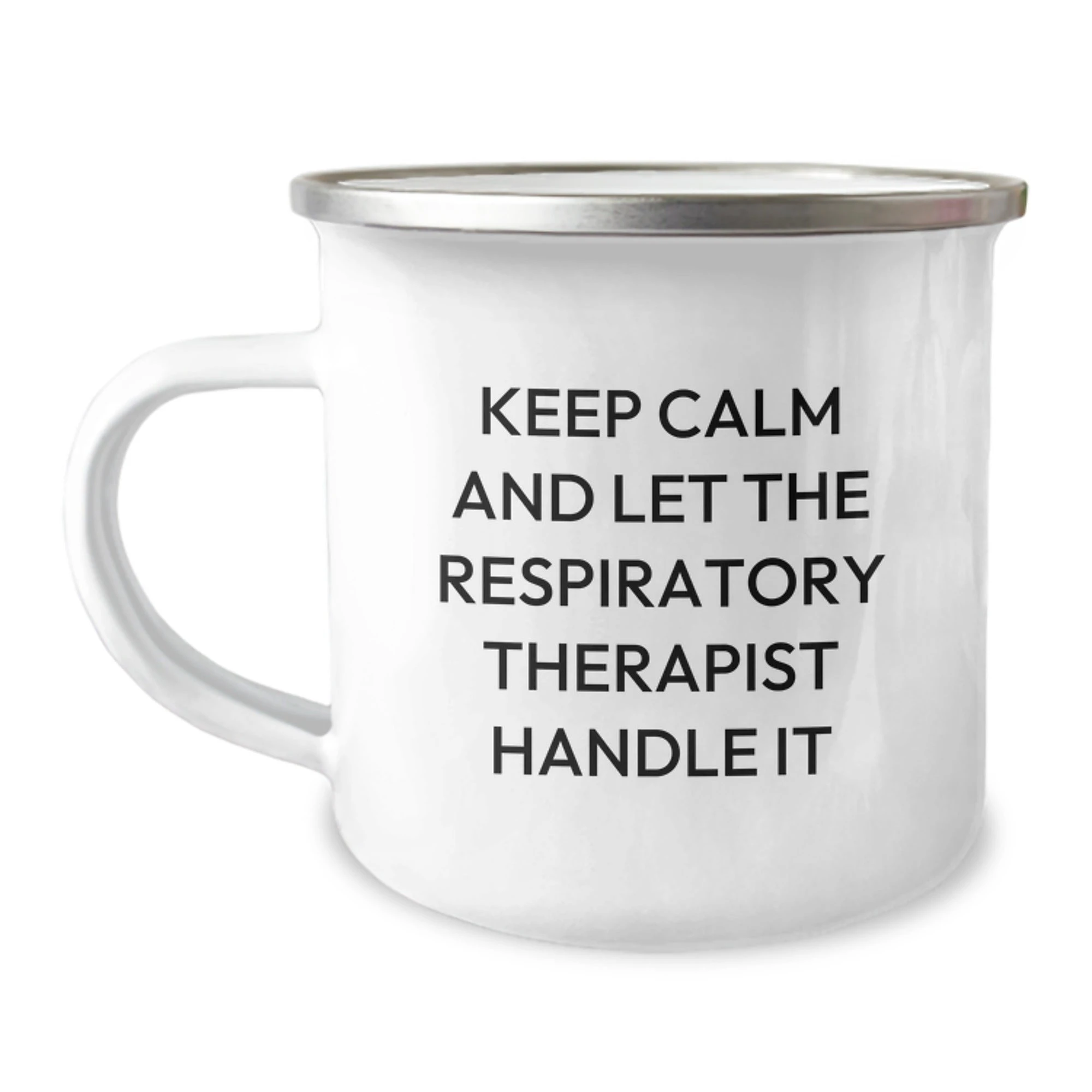 Funny Respiratory Therapist Gifts, Christmas Unique Gifts from Friends to Family - Keep Calm And Let The Respiratory Therapist Handle It Camping Mug