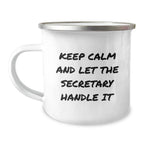 Funny Secretary Gifts for Women - Keep Calm And Let The Secretary Handle It - Christmas Unique Secretary Mugs for Coworkers