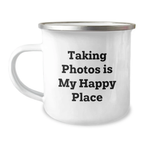 Taking Photos Gifts from Friends Funny Camping Mug Birthday Unique Gifts for Taking Photos Enthusiasts Taking Photos Is My Happy Place - Image 1