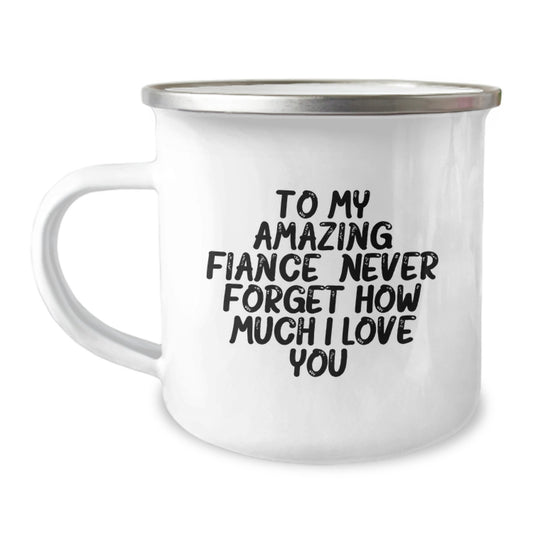 Fiance Camping Mug Gifts from Men to Fiancee - Funny Quote 'To My Amazing Fiance, Never Forget How Much I Love You' - Stainless Steel with Enamel Finish, Perfect for Christmas Unique Gifts - Image 1