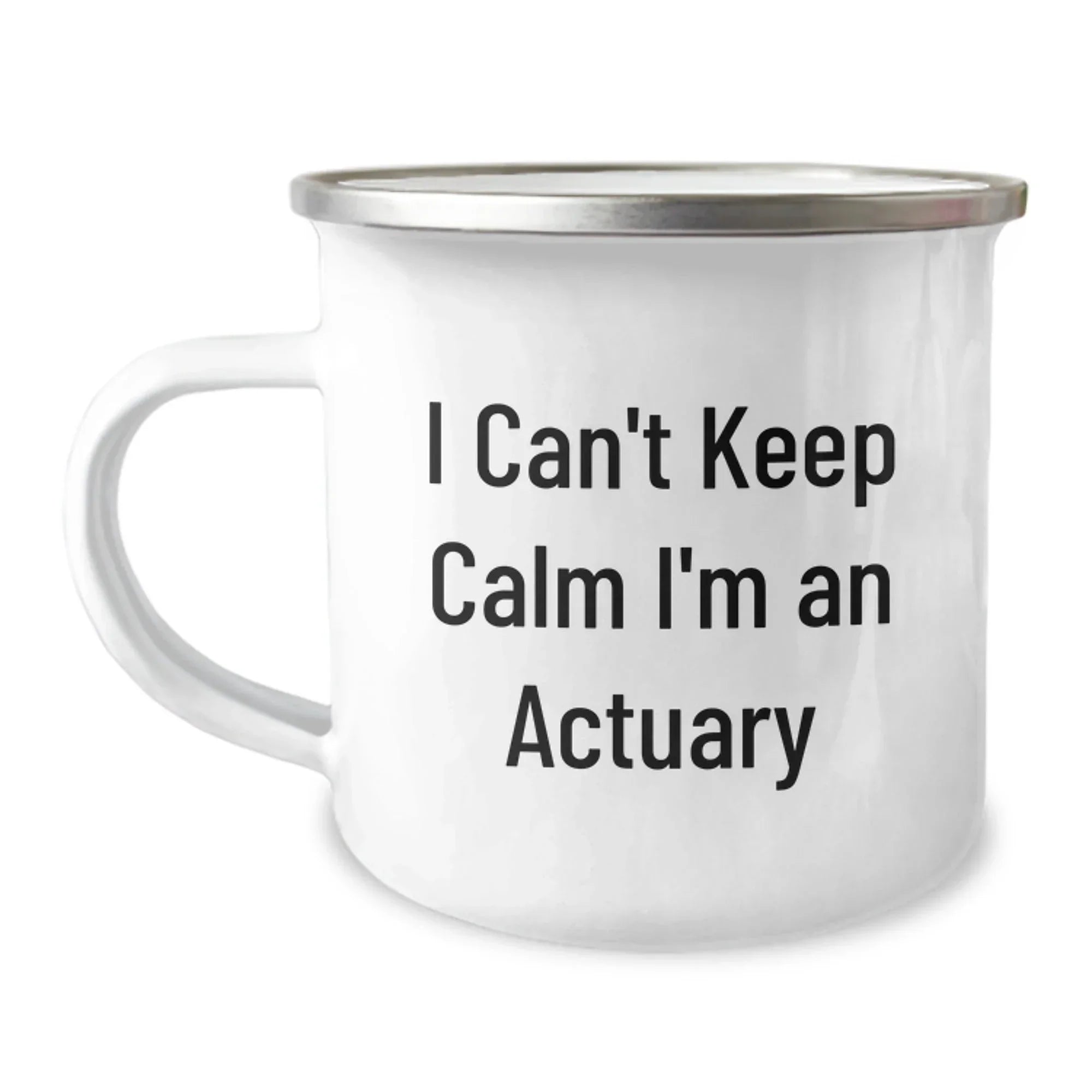Funny Actuary Gifts for Men, I Can't Keep Calm I'm An Actuary, Camping Mug for Christmas Unique Presents from Friends and Family