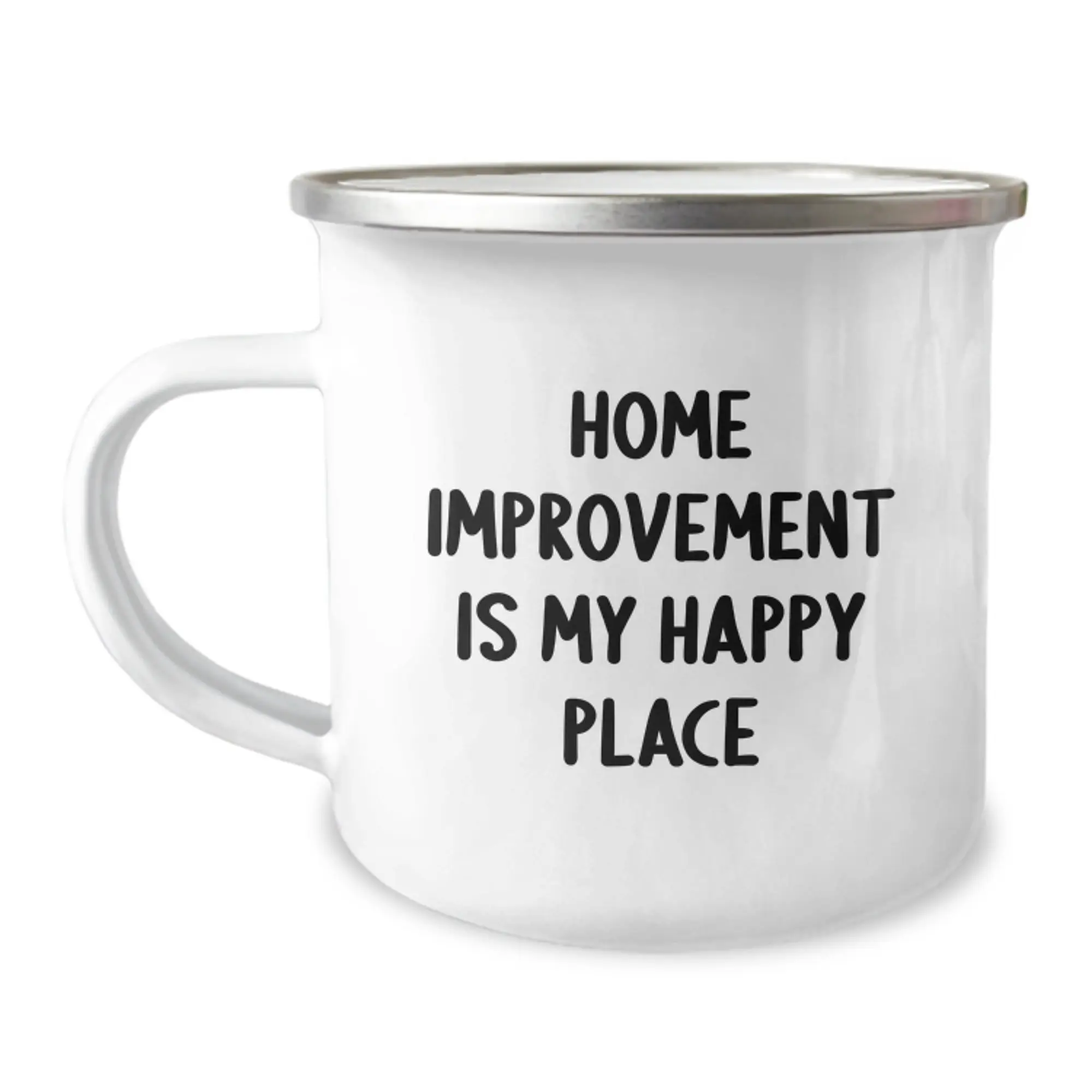 Home Improvement Enthusiast Gifts from Friends for Men who Love Camping Mug - Funny Quote Home Improvement Is My Happy Place, Unique Graduation Gifts for Home Improvement Lovers, Durable Camping Mug - Image 1