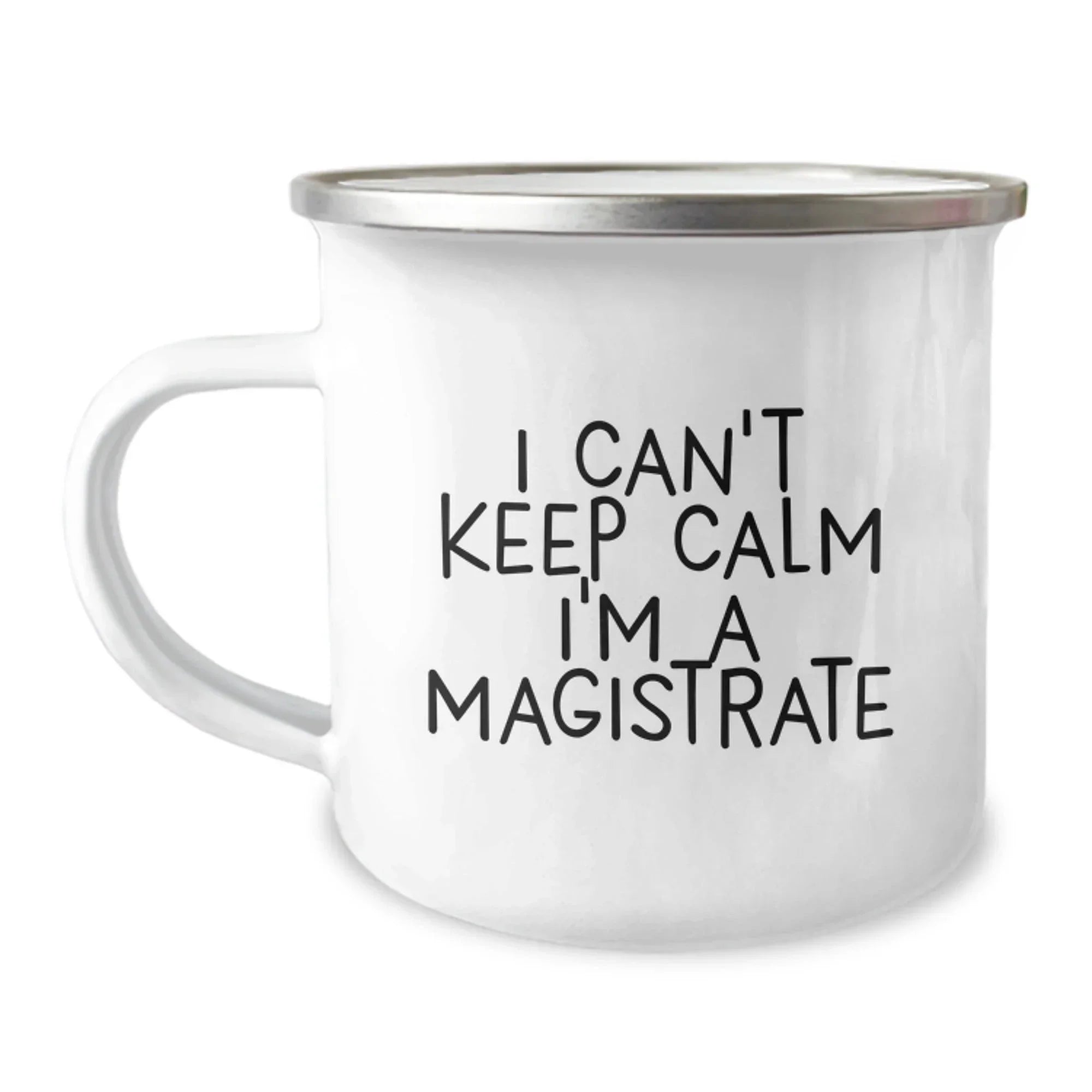 Funny I Can't Keep Calm I'm A Magistrate Gifts for Magistrate Men Friends at Christmas Unique Gifts