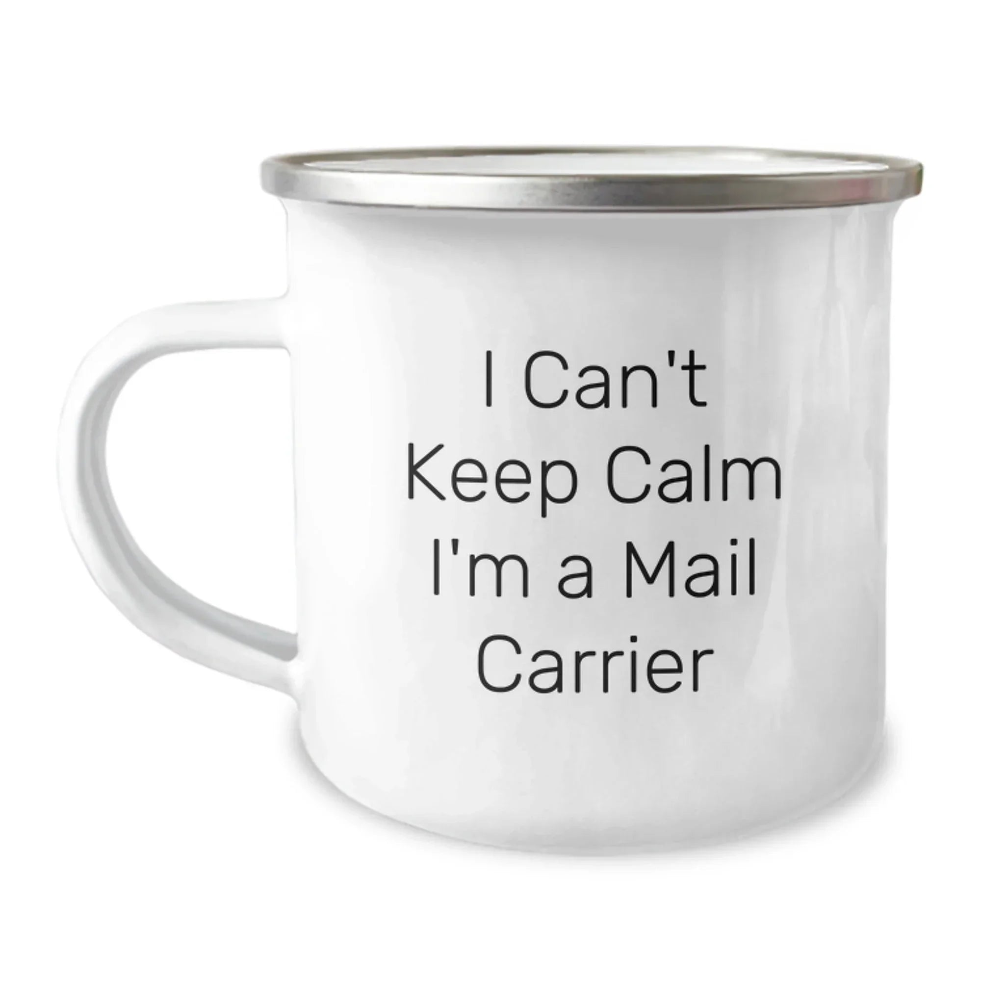 Funny Mail Carrier Gifts from Friends and Family on Birthday, I Can't Keep Calm I'm A Mail Carrier Cute Stainless Steel Camping Mug, Gifts for Mail Carrier