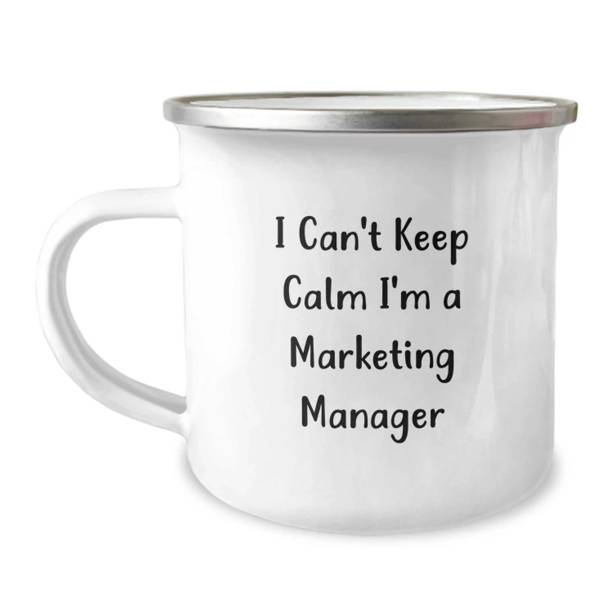 Funny Marketing Manager Gifts for Women - 'I Can't Keep Calm I'm A Marketing Manager' Camping Mug