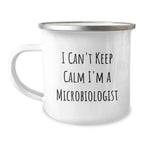 Funny Microbiologist Gifts from Family - I Can't Keep Calm I'm A Microbiologist Camping Mug for Men Women Friends