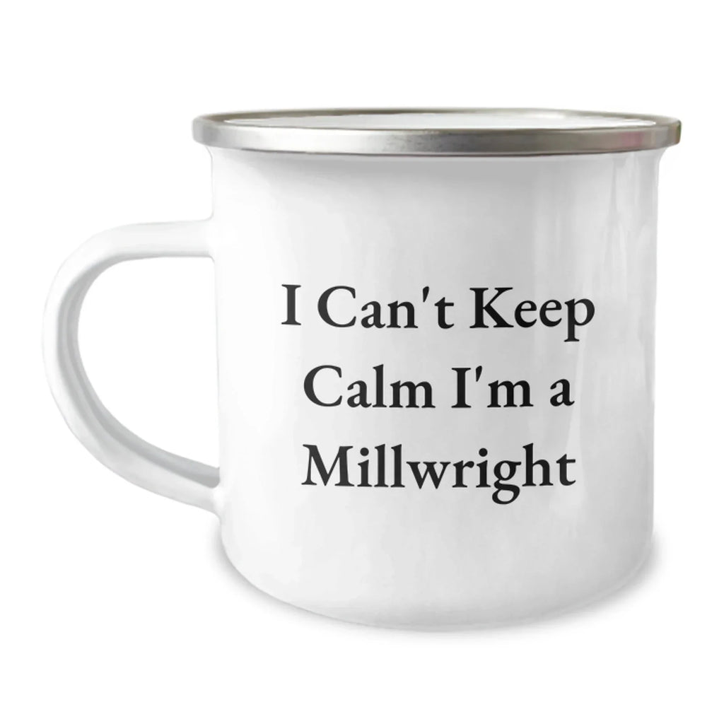 Funny Millwright Gifts Christmas Unique Mugs for Men Women Friends from Coworkers Family - I'm A Millwright Camping Mug 12 oz Stainless Steel