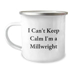 Funny Millwright Gifts Christmas Unique Mugs for Men Women Friends from Coworkers Family - I'm A Millwright Camping Mug 12 oz Stainless Steel