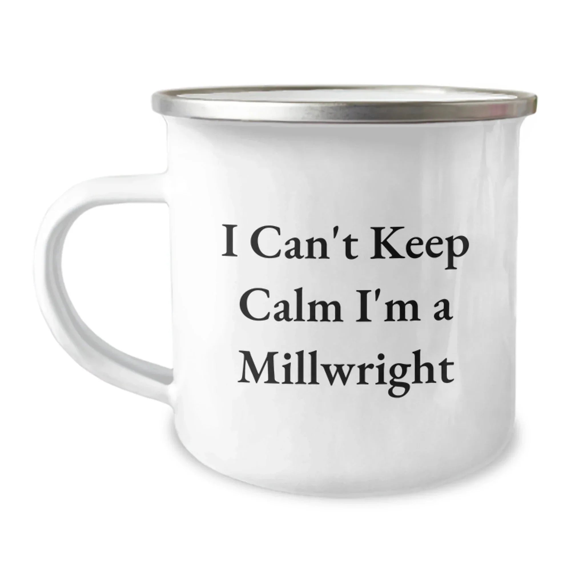 Funny Millwright Gifts Christmas Unique Mugs for Men Women Friends from Coworkers Family - I'm A Millwright Camping Mug 12 oz Stainless Steel