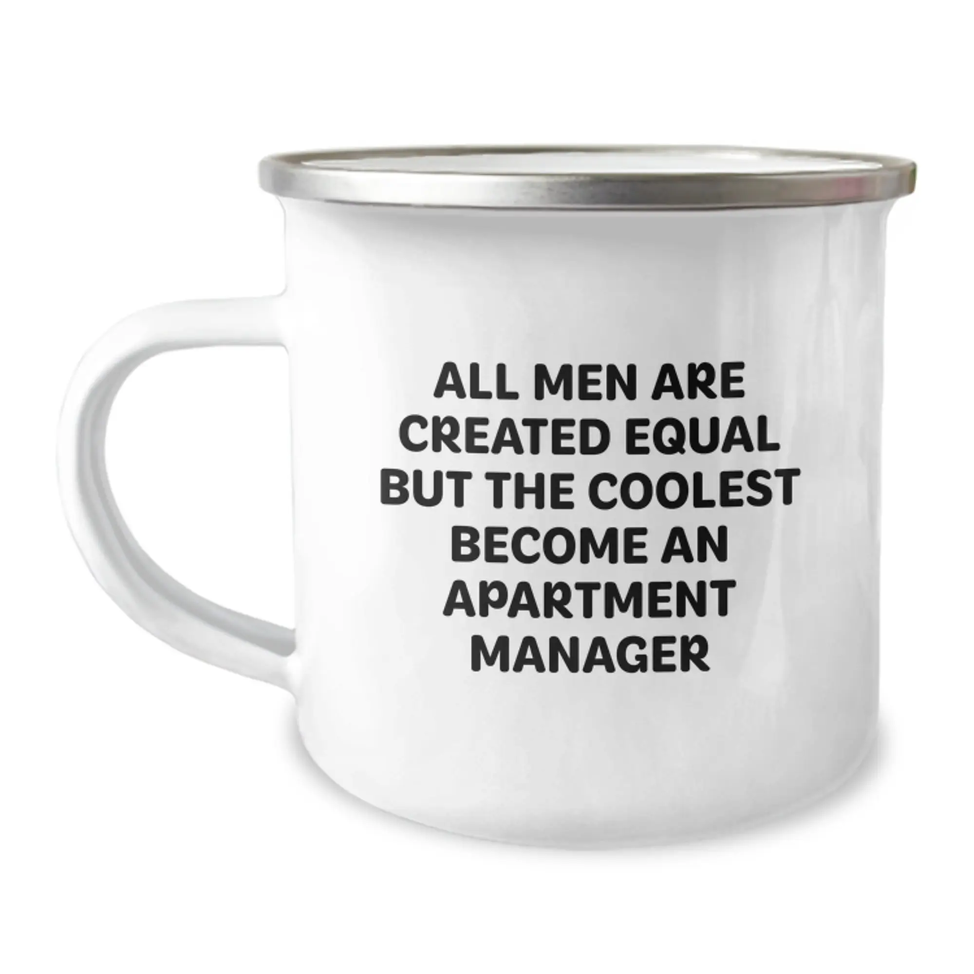 Funny Apartment Manager Gifts, Unique Camping Mug for Graduation, 'All Men Are Created Equal But The Coolest Become An Apartment Manager' - Image 1
