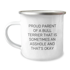 Funny Quotes for Bull Terrier Dog Owners - Gifts for Him from Family to Celebrate Graduation - Camping Mug with Enamel Finish and Stainless Steel - Image 1