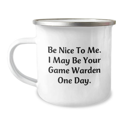 Funny Game Warden Gifts from Friends, Unique Christmas Unique Gifts for Men Game Wardens, Camping Mug with Be Nice To Me. I May Be Your Game Warden One Day. - Image 1