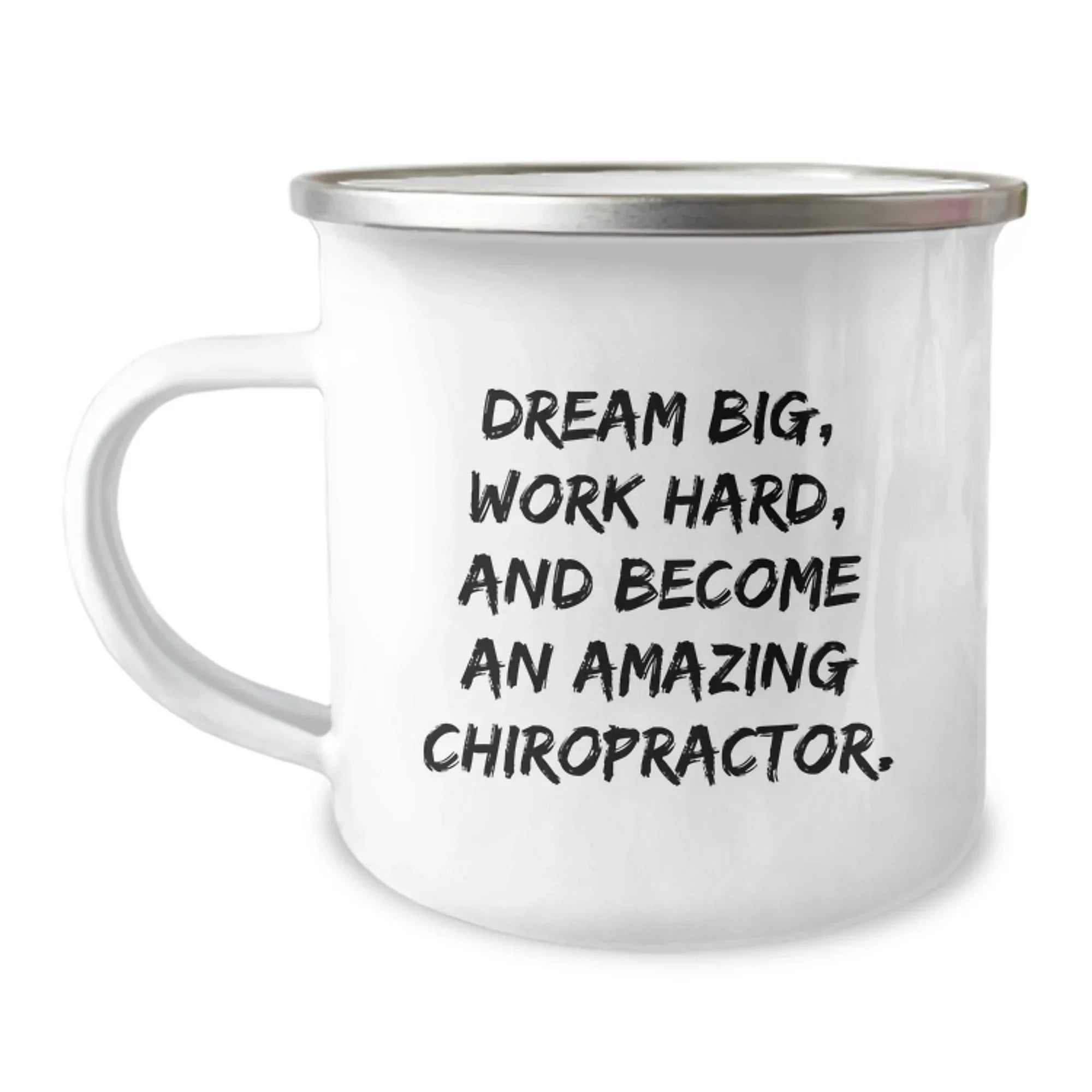 Funny Chiropractor Gifts for Men Chiropractor Friends Unique Christmas Unique Gifts from Friends - 'Dream Big Work Hard And Become An Amazing Chiropractor' Camping Mug