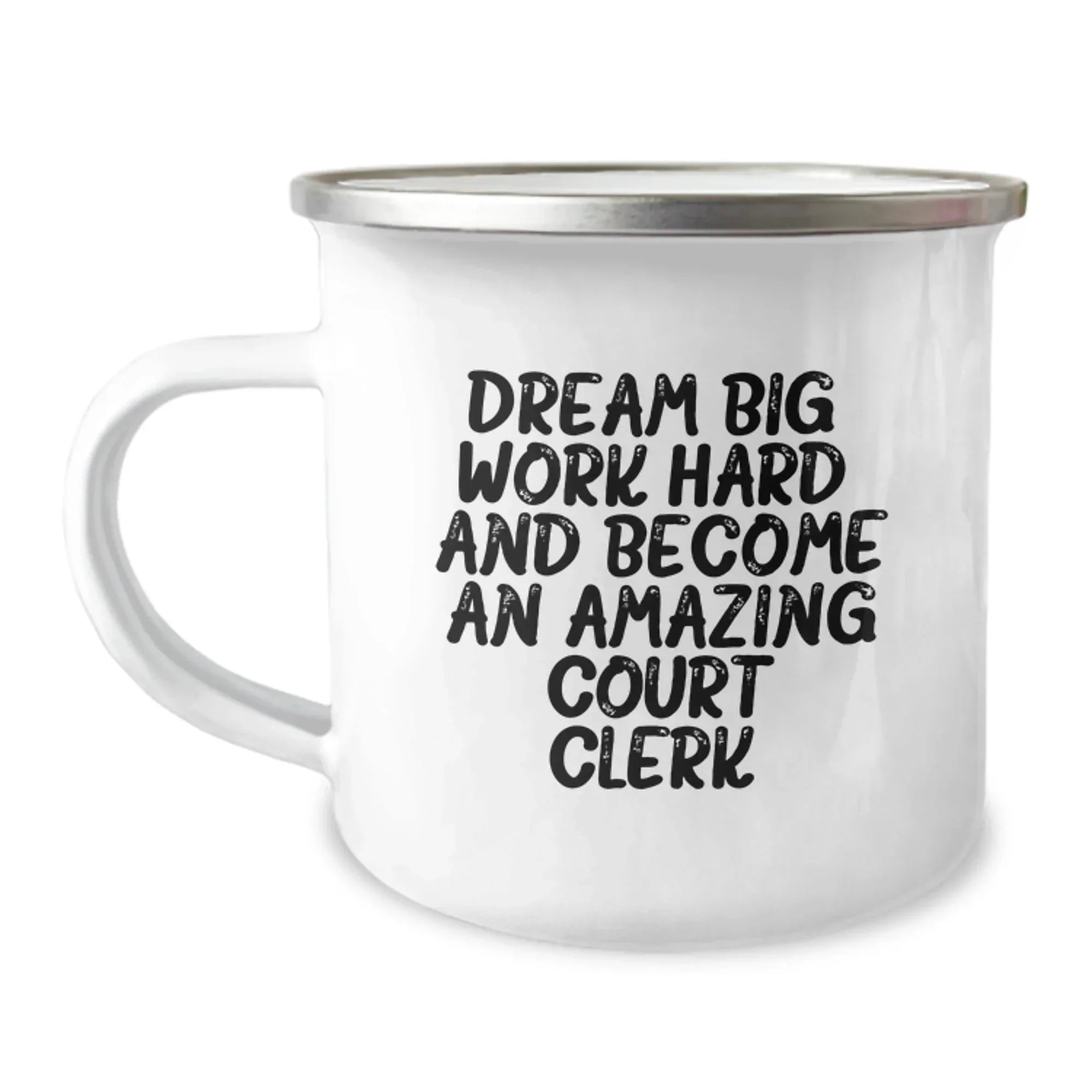 Dream Big Gifts for Court Clerks - Funny Inspirational Camping Mug for Birthday, 'Work Hard and Become Amazing'