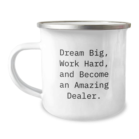 Dealer Gifts, Funny Quote Camping Mug, 12 oz Stainless Steel with Enamel Finish, Gifts from Friends to Become an Amazing Dealer, for Birthday - Image 1