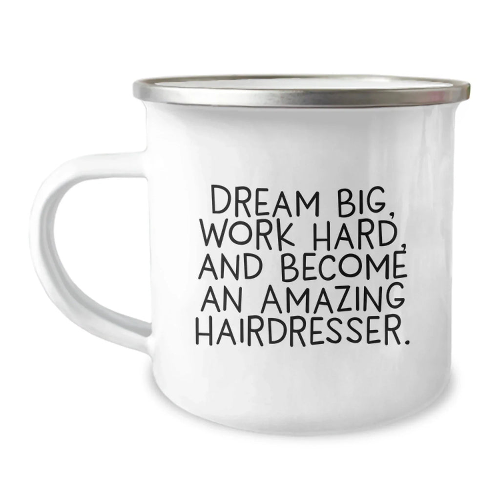 Hairdresser Inspirational Gifts, Become an Amazing Hairdresser, Funny Camping Mug, Gifts from Friends, Birthday Unique Gifts for Hairdresser
