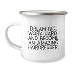 Hairdresser Inspirational Gifts, Become an Amazing Hairdresser, Funny Camping Mug, Gifts from Friends, Birthday Unique Gifts for Hairdresser