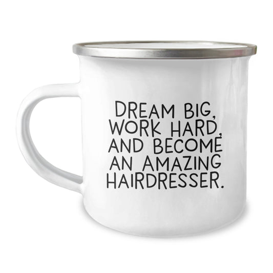Hairdresser Inspirational Gifts, Become an Amazing Hairdresser, Funny Camping Mug, Gifts from Friends, Birthday Unique Gifts for Hairdresser - Image 1