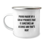 Funny Great Pyrenees Dog Gifts from Mom, for Proud Dad Graduation Unique Mugs - Camping Mug with Quote - Image 1
