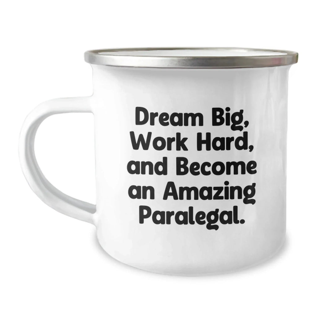 Inspirational Paralegal Gifts from Friends for Birthday - 'Dream Big, Work Hard' Camping Mug