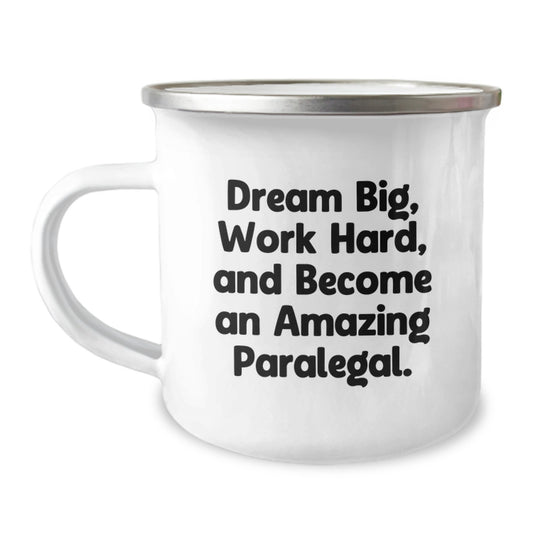 Inspirational Paralegal Gifts from Friends for Birthday - 'Dream Big, Work Hard' Camping Mug - Image 1