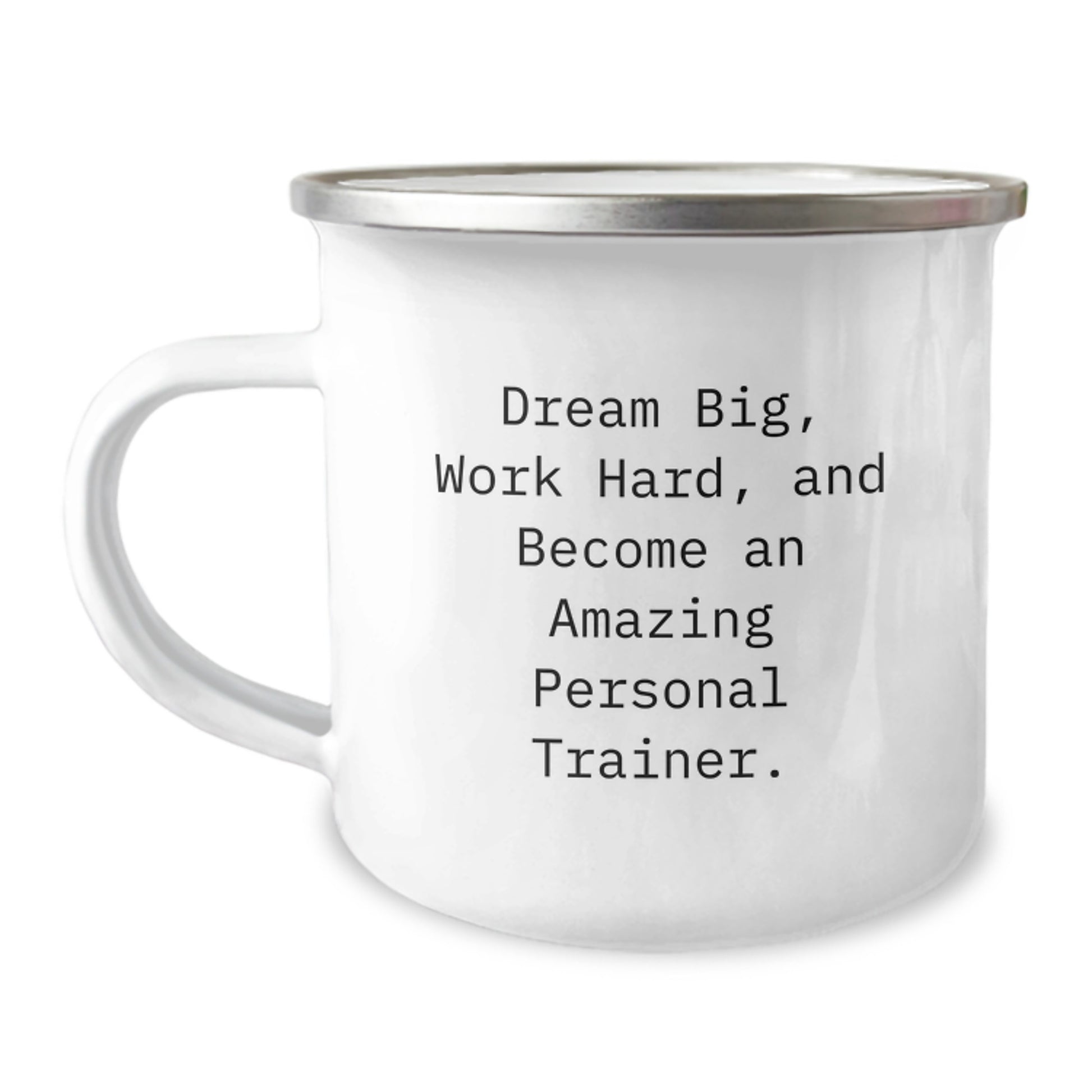 Inspirational Personal Trainer Camping Mug Gifts for Friends, Coworkers, or Family - 'Dream Big, Work Hard, and Become an Amazing Personal Trainer' - 12 oz Stainless Steel Enamel Finish - Image 1