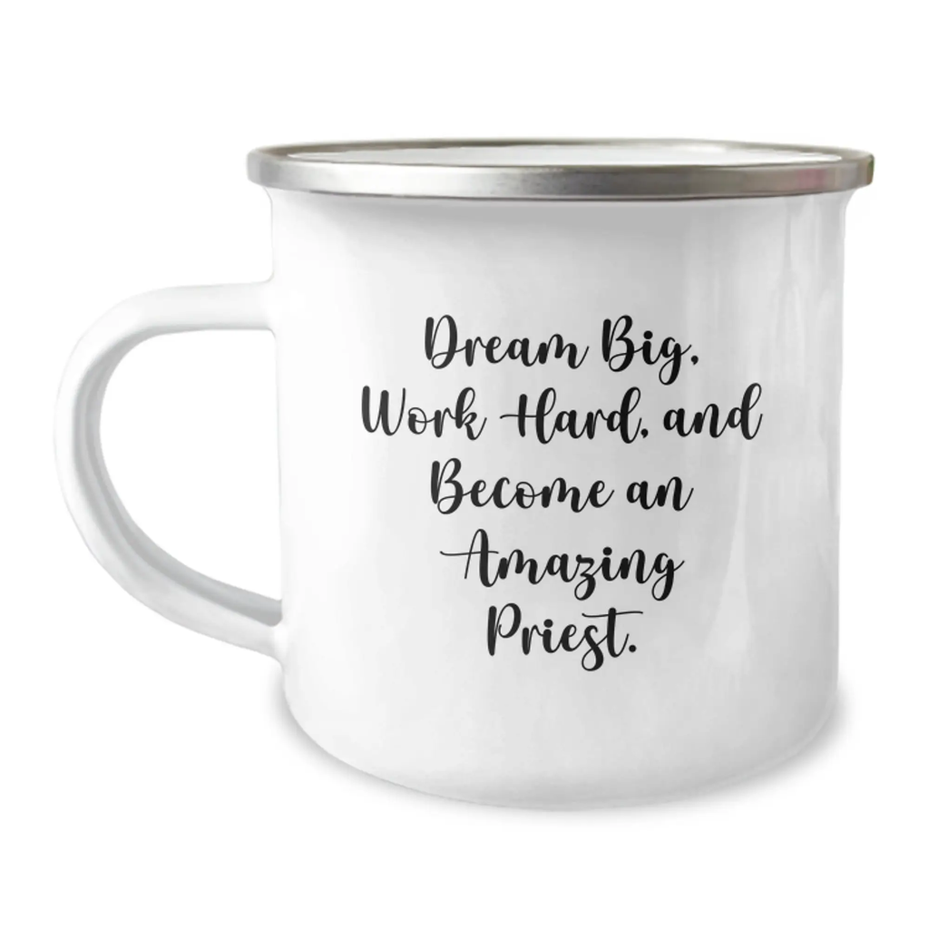 Funny Priest Gifts, Unique Birthday Unique Gifts for Men, Inspirational Priest Camping Mug - 'Dream Big, Work Hard, And Become An Amazing Priest.' - Image 1