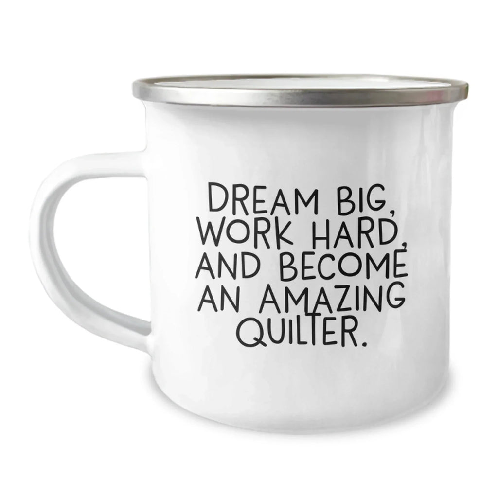 Quilter's Dreams Come True Funny Camping Mug Gifts for Quilter Men Gifts from Family