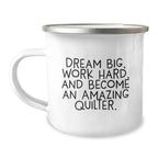 Quilter's Dreams Come True Funny Camping Mug Gifts for Quilter Men Gifts from Family
