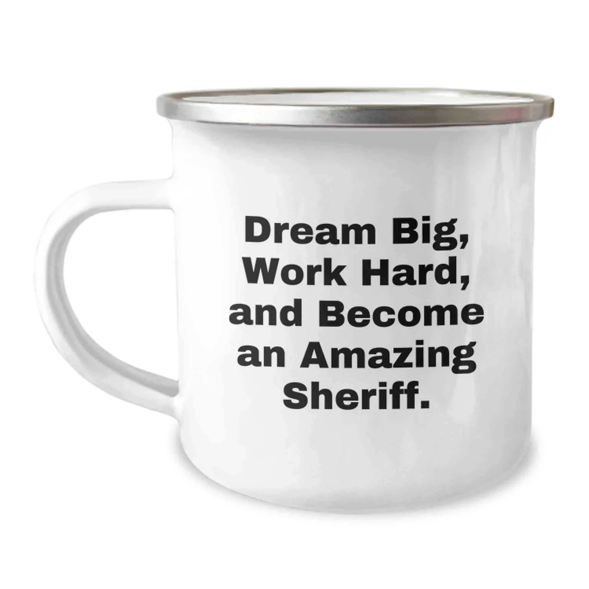 Funny Sheriff Gifts from Men to Sheriff - Christmas Unique Gifts - Camping Mug with Inspirational Quote 'Dream Big, Work Hard, And Become An Amazing Sheriff.'
