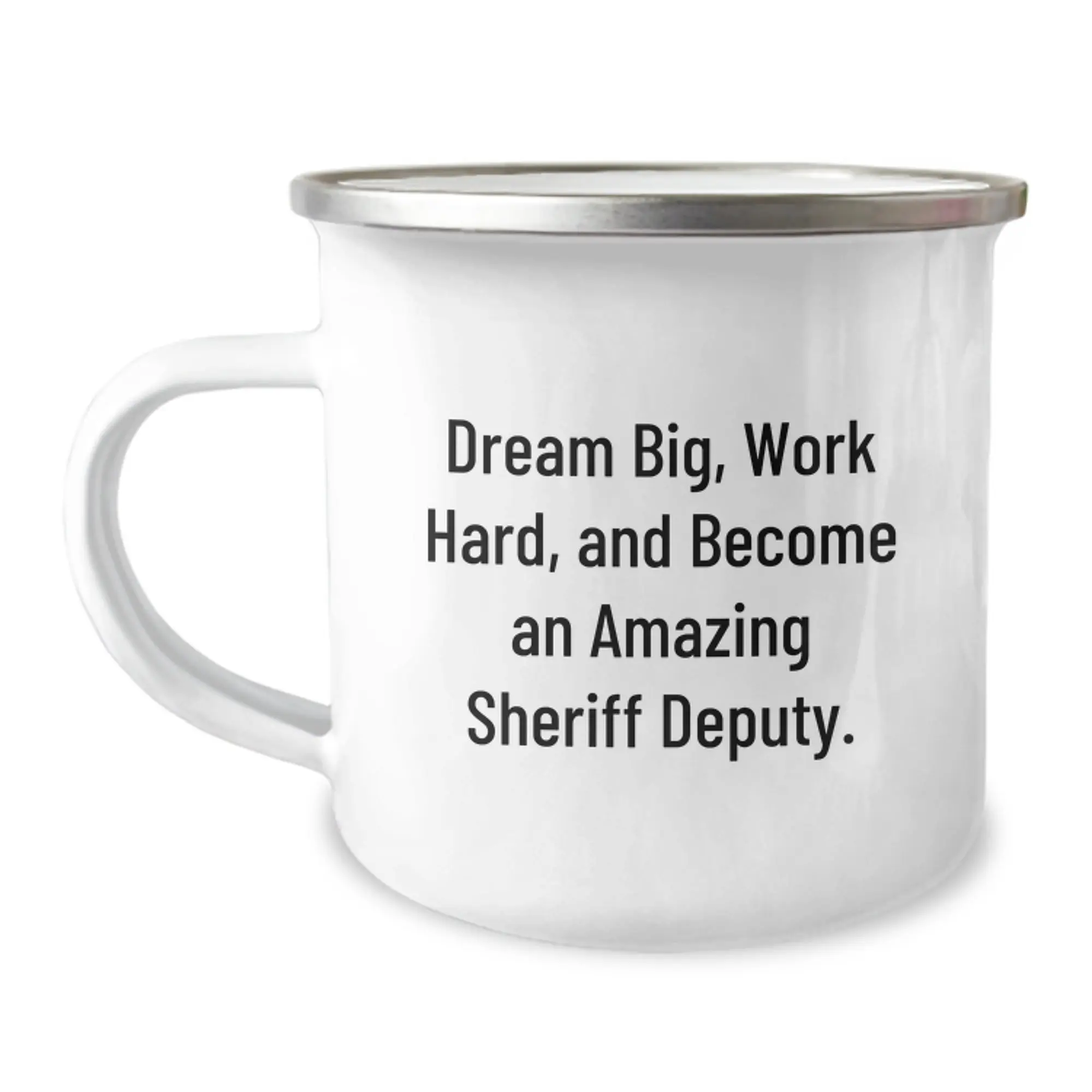 Funny Sheriff Deputy Gift for Men Birthday Unique Gifts from Friends, Sheriff Deputy Camping Mug, Dream Big Work Hard Quotes for Sheriff Deputy Enthusiast, Perfect for Sheriff Deputy Family - Image 1