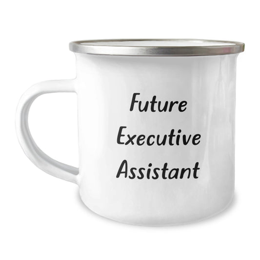 Funny Quote Gifts for Executive Assistant, Camping Mug for Men, Women, Friends, Coworkers, or Family at Christmas, 'Future Executive Assistant, Because the Future is Female' - Image 1