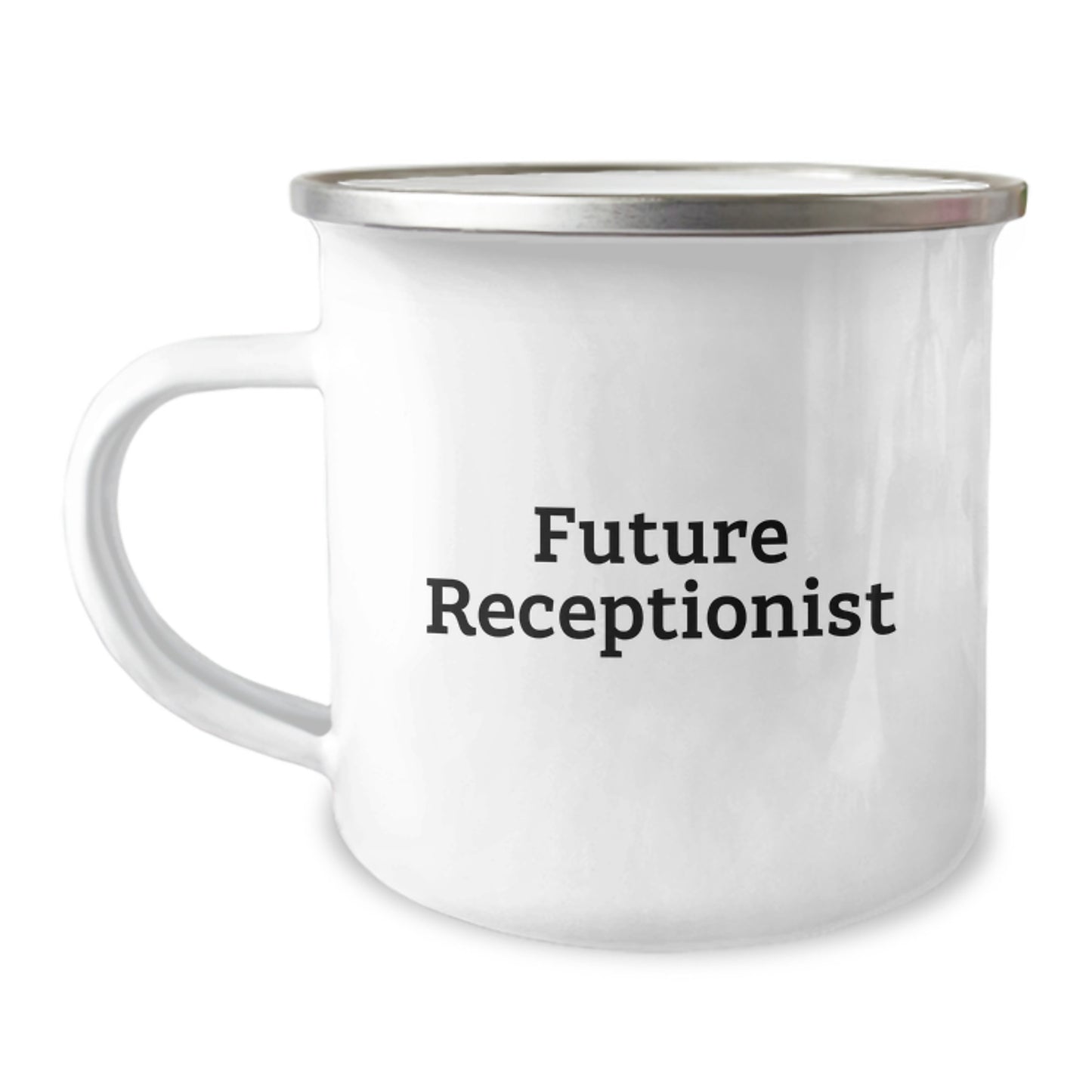 Funny Future Receptionist Gifts from Friends for Receptionist, Unique Christmas Unique Gifts for Receptionist Men, Enamel Camping Mug with Inspirational Quote, 12 oz Capacity Stainless Steel - Image 1