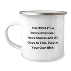 Funny Dancer Gifts from Men to Women on Christmas Unique - Retired Dancer Camping Mug for Dancers