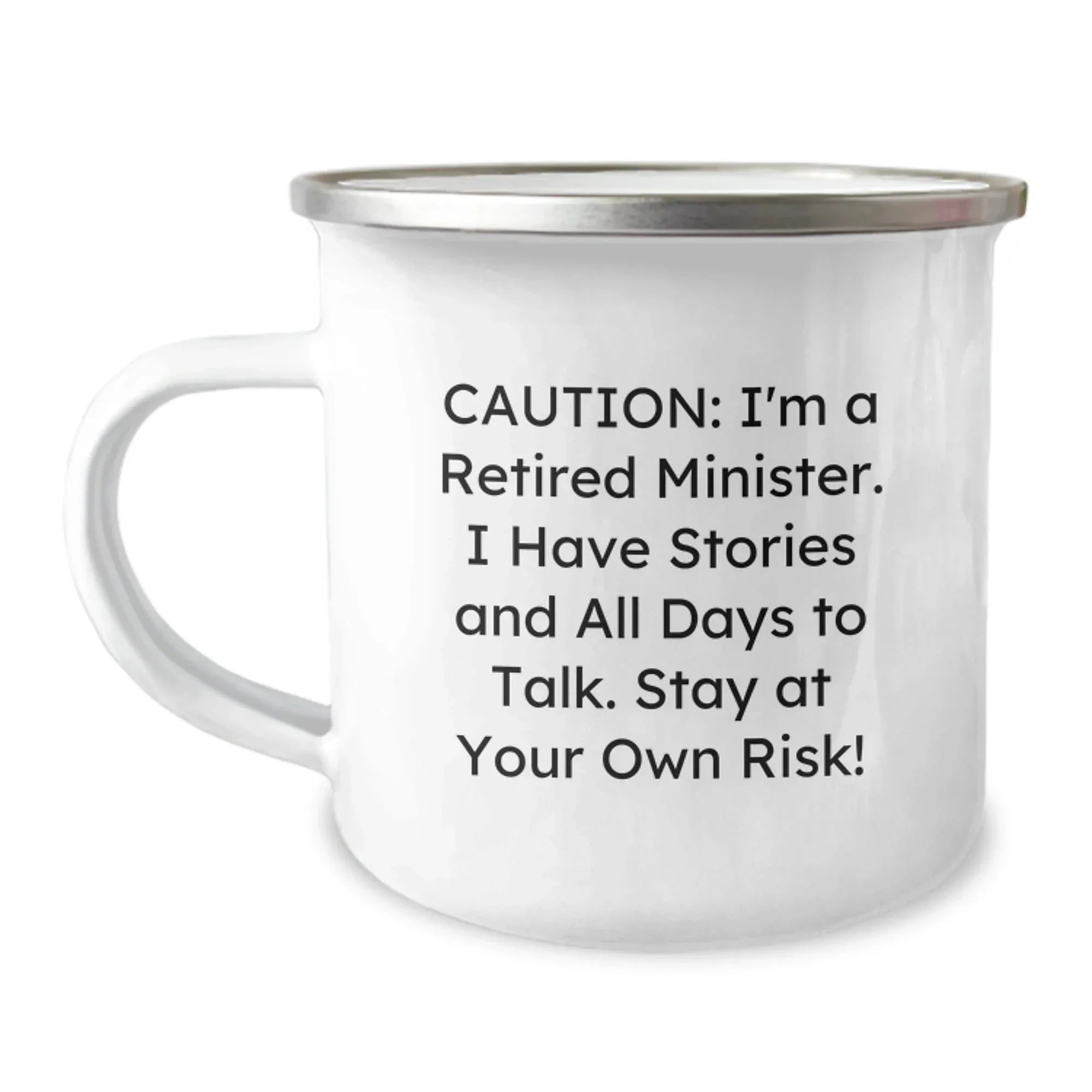 Funny Minister Gifts from Friends for Birthday - 'Caution: I'm A Retired Minister...' Stainless Steel Camping Mug, 12 oz