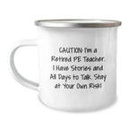 Funny PE Teacher Gifts for Christmas - 'I'm A Retired PE Teacher' Camping Mug, Unique Gifts from Friends and Family