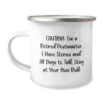 Funny Postmaster Gifts - 'Caution: I'm A Retired Postmaster...' Camping Mug for Birthday, Gifts from Friends, Coworkers, or Family