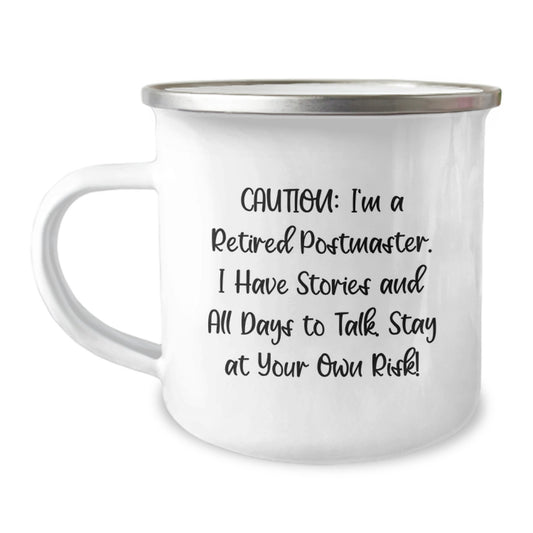 Funny Postmaster Gifts - 'Caution: I'm A Retired Postmaster...' Camping Mug for Birthday, Gifts from Friends, Coworkers, or Family - Image 1