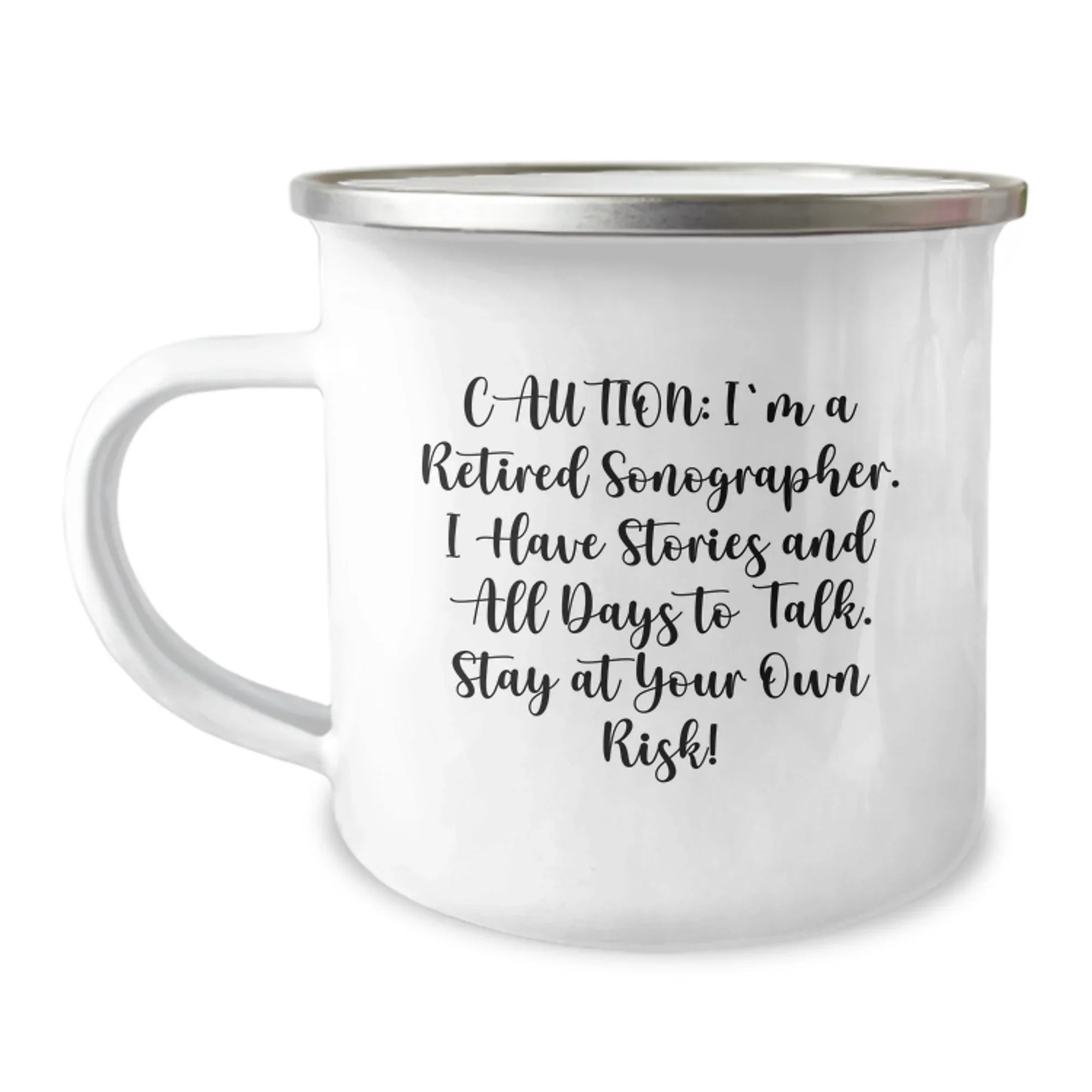 Sonographer's Humorous Gift, 'Caution: I'm A Retired Sonographer...' Funny Camping Mug for Birthday, Gifts from Family, Friends, Coworkers