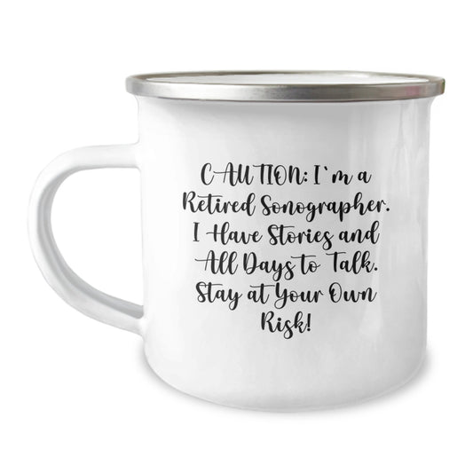 Sonographer's Humorous Gift, 'Caution: I'm A Retired Sonographer...' Funny Camping Mug for Birthday, Gifts from Family, Friends, Coworkers - Image 1