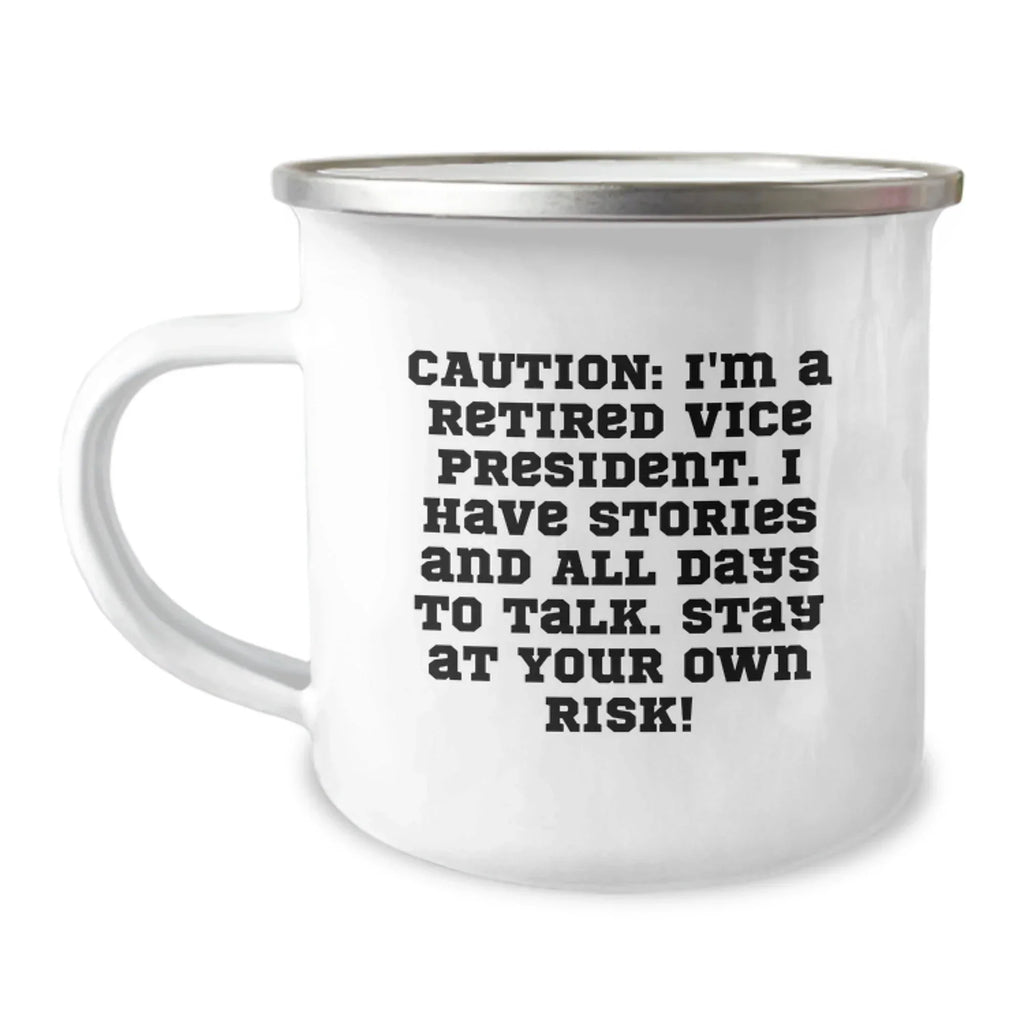 Vice President Gifts from Family - Funny Camping Mug, 'Caution: I'm A Retired Vice President...' - Unique Graduation Gift for Men, Women, or Friends