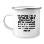 Vice President Gifts from Family - Funny Camping Mug, 'Caution: I'm A Retired Vice President...' - Unique Graduation Gift for Men, Women, or Friends