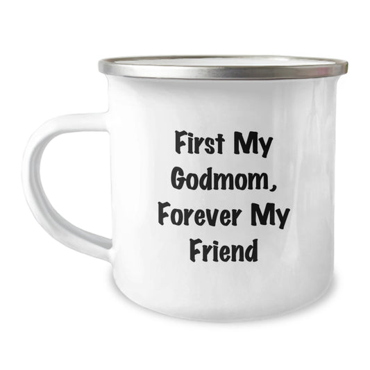 Fun and Inspirational Gifts from Family to Godmom, Unique Camping Mug, First My Godmom, Forever My Friend Quote, Funny and Cute Christmas Unique Gifts for Godmom - Image 1