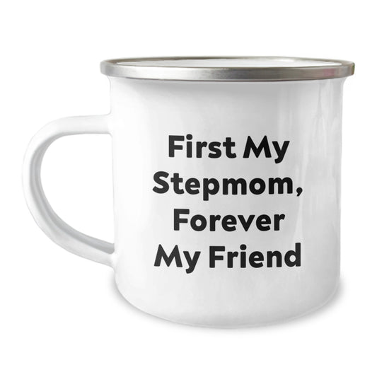 Funny Stepmom Gifts from Men to Stepmom - 'First My Stepmom, Forever My Friend' Camping Mug for Christmas Unique Gifts - Image 1