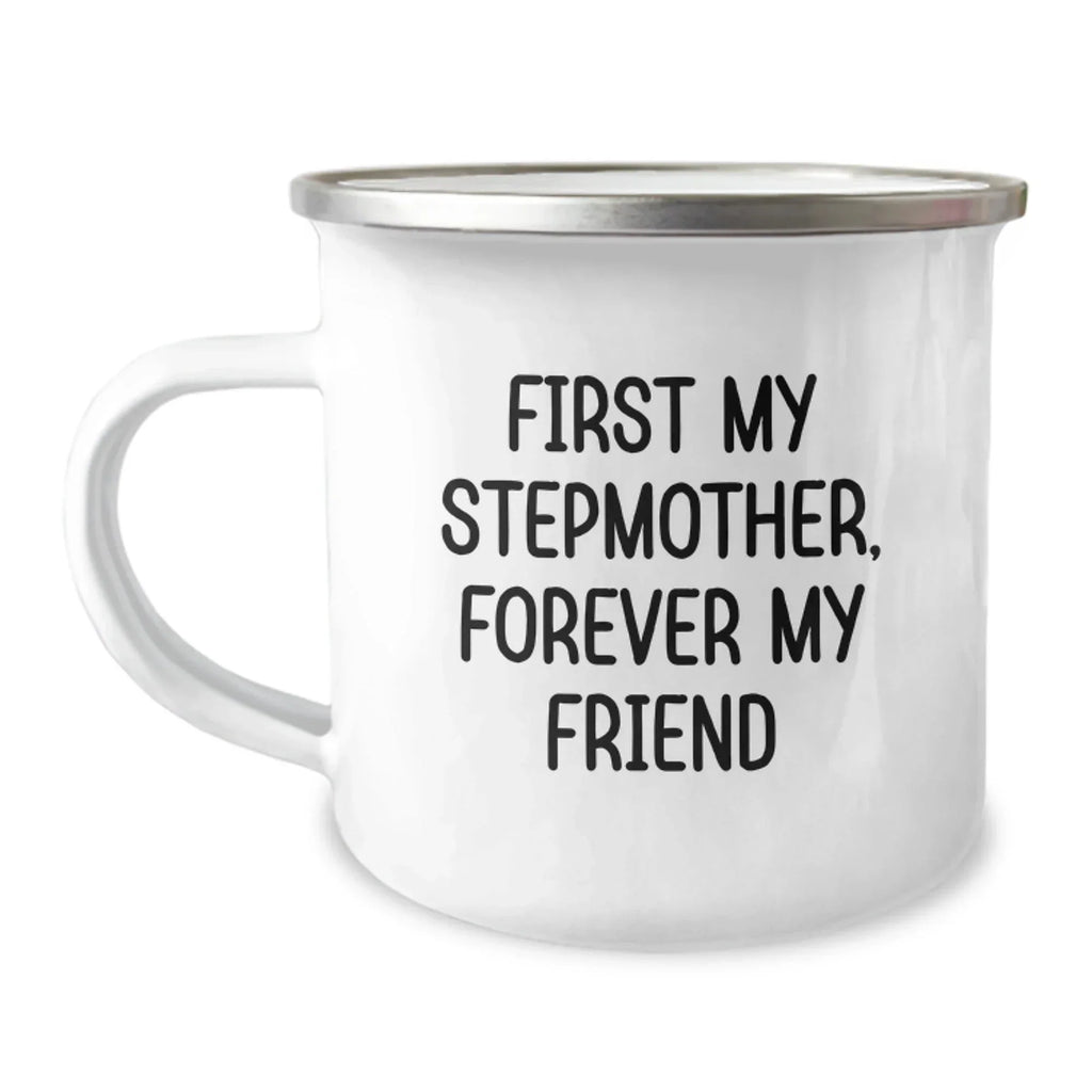 Funny Stepmother Gifts, Camping Mug for Her, 'First My Stepmother, Forever My Friend', Christmas Unique Presents from Family