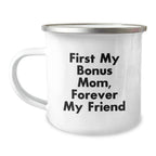 Funny Bonus Mom Gifts from Men to Women - 'First My Bonus Mom, Forever My Friend' Christmas Unique Mug