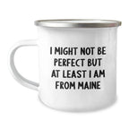 Maine Proud Camping Mug, Funny Quote Gifts from Friends to Family, Birthday Unique Gifts for Men and Women from Maine