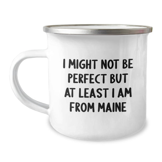 Maine Proud Camping Mug, Funny Quote Gifts from Friends to Family, Birthday Unique Gifts for Men and Women from Maine - Image 1
