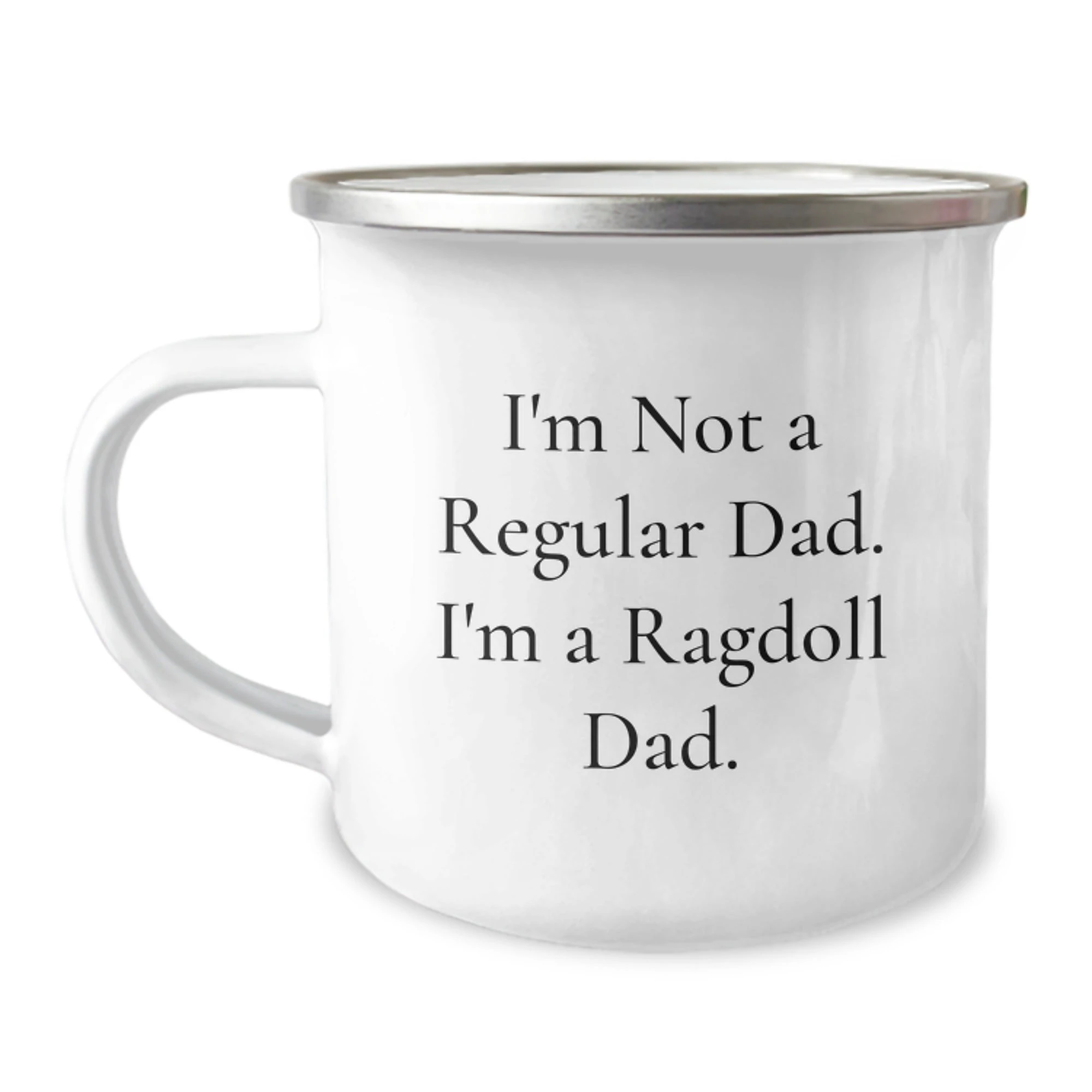 Funny Ragdoll Cat Gifts from Dad to Ragdoll Cat Lover on Valentine's - I'm Not A Regular Dad. I'm A Ragdoll Dad. Camping Mug